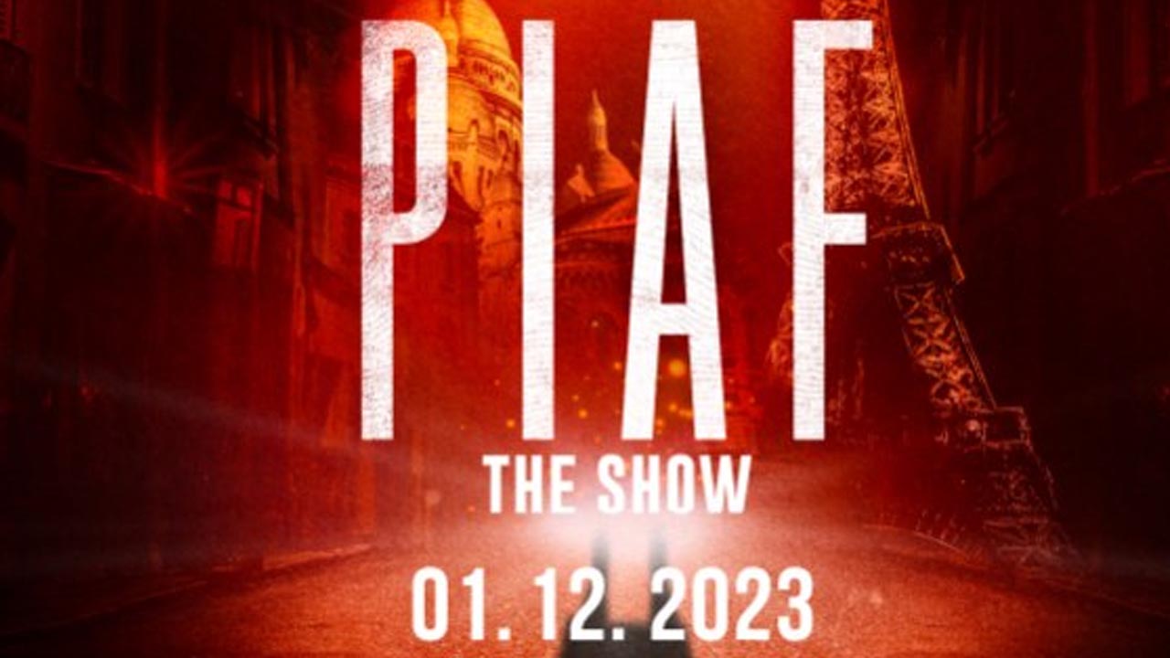 Piaf! The Show 2023